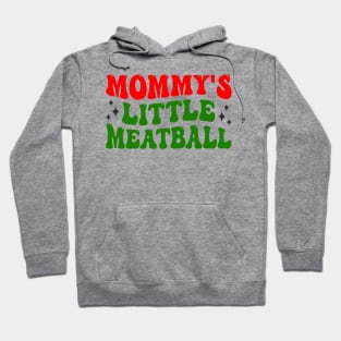 Mommy's Little Meatball Hoodie